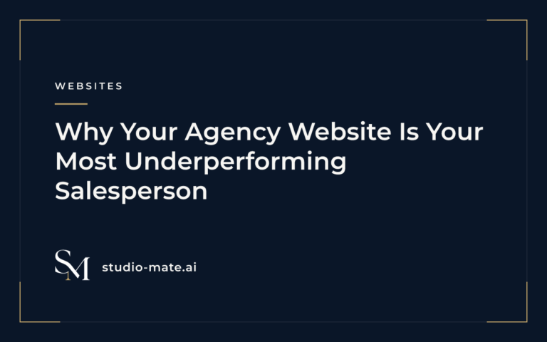 Why Your Agency Website Is Your Most Underperforming Salesperson
