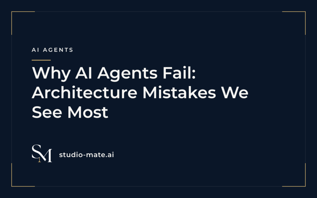 agent failures - Why AI Agents Fail: Architecture Mistakes We See Most