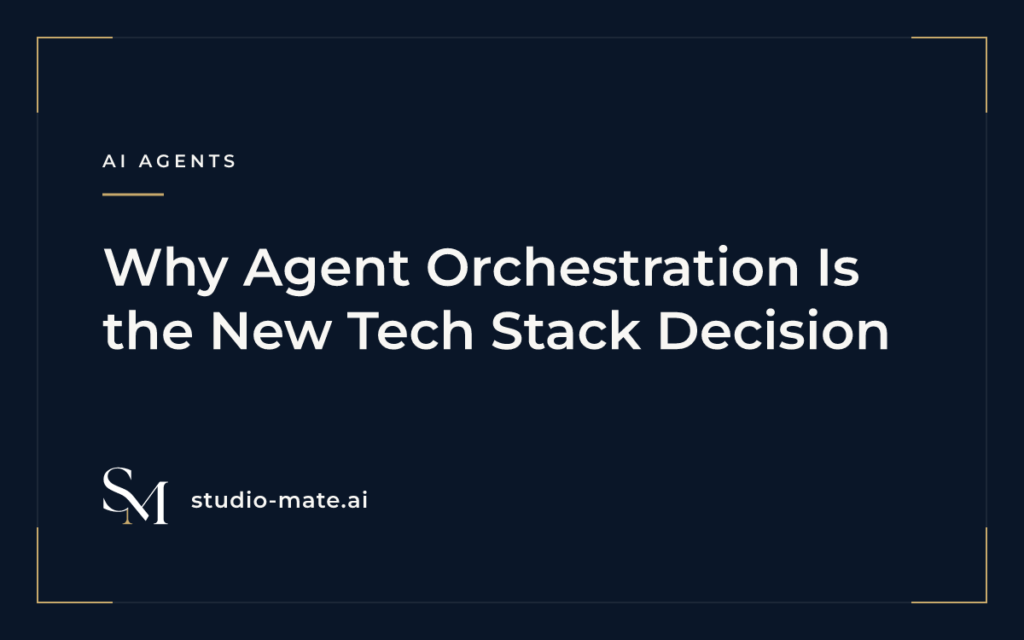 agent orchestration - Why Agent Orchestration Is the New Tech Stack Decision