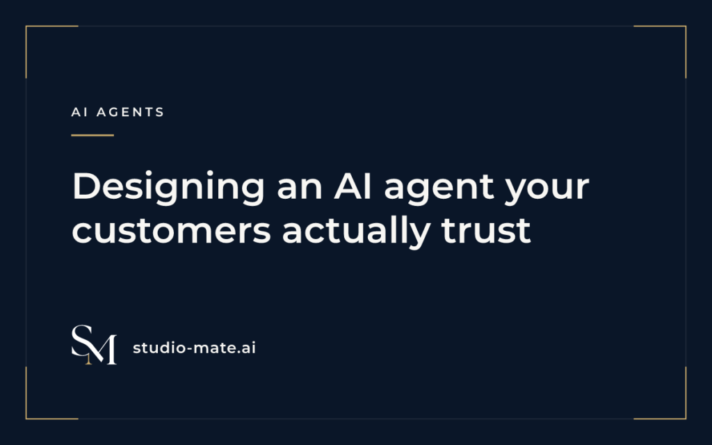Designing an AI agent your customers actually trust
