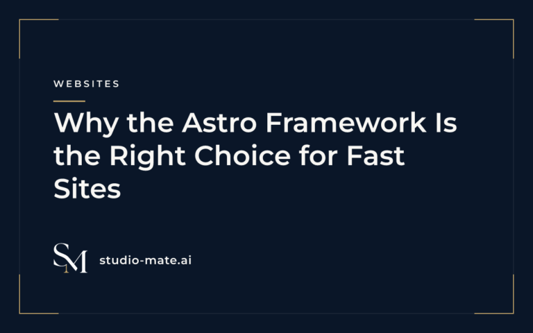 Why the Astro Framework Is the Right Choice for Fast Sites