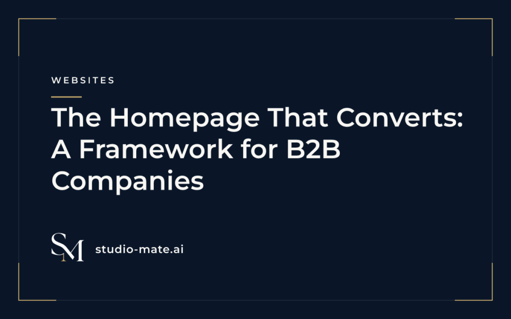 The Homepage That Converts: A Framework for B2B Companies