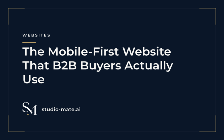 The Mobile-First Website That B2B Buyers Actually Use