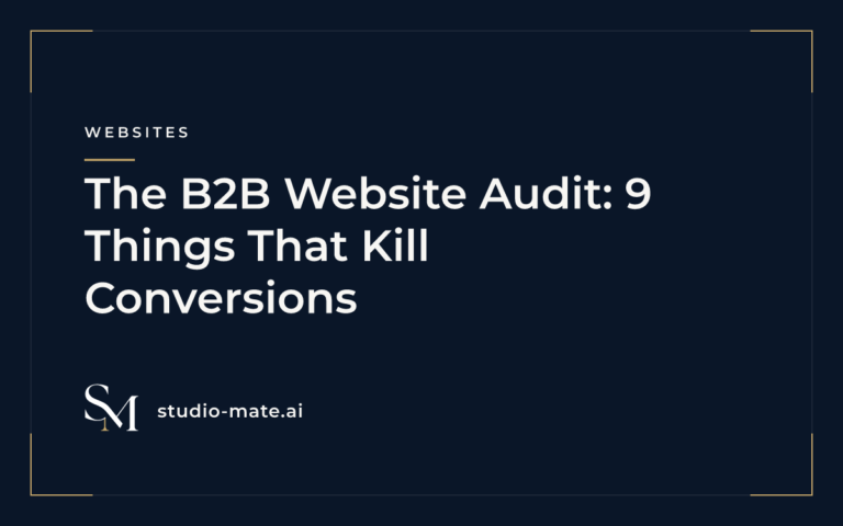 The B2B Website Audit: 9 Things That Kill Conversions