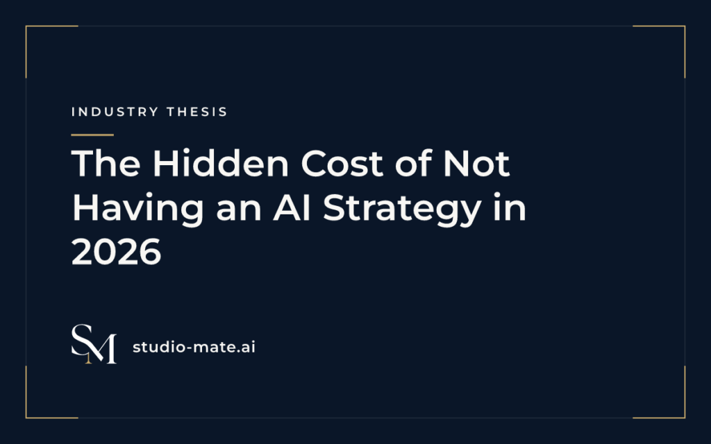 The Hidden Cost of Not Having an AI Strategy in 2026