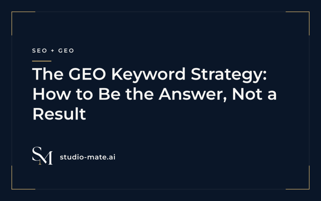 The GEO Keyword Strategy: How to Be the Answer, Not a Result