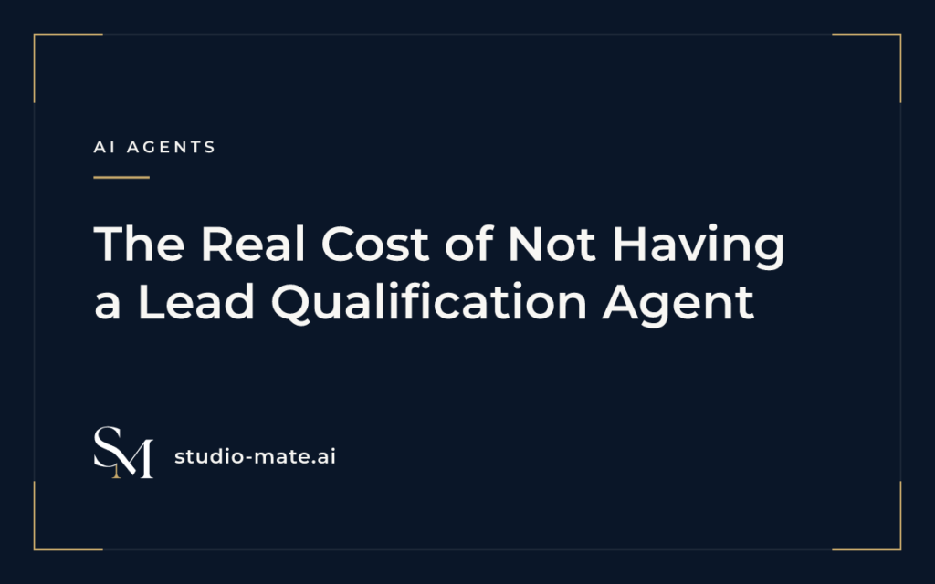 The Real Cost of Not Having a Lead Qualification Agent
