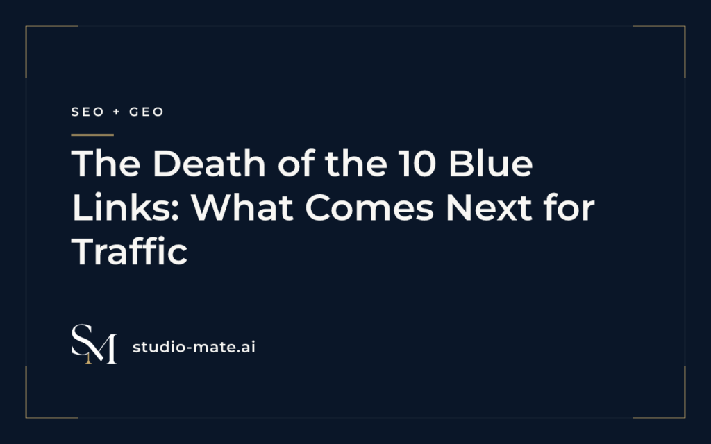 The Death of the 10 Blue Links: What Comes Next for Traffic