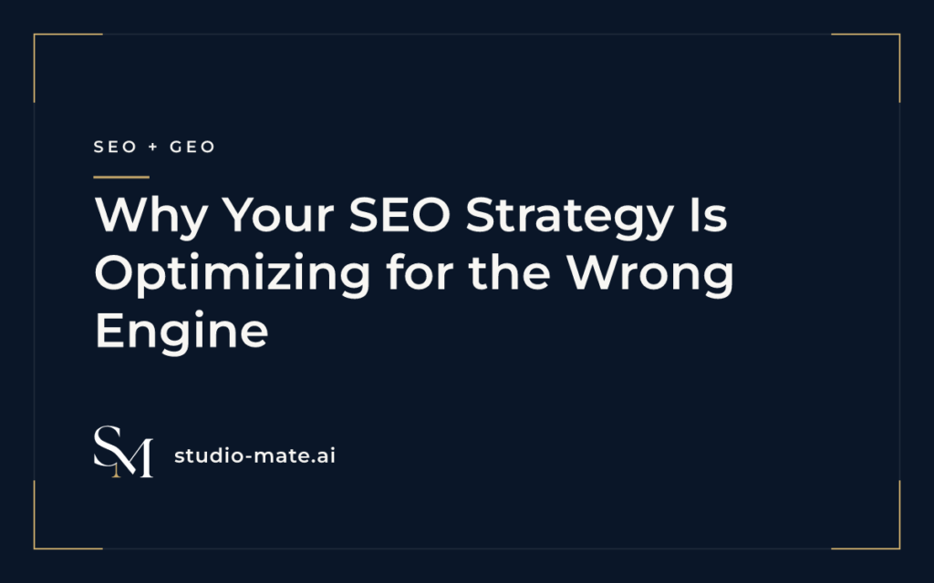 Why Your SEO Strategy Is Optimizing for the Wrong Engine
