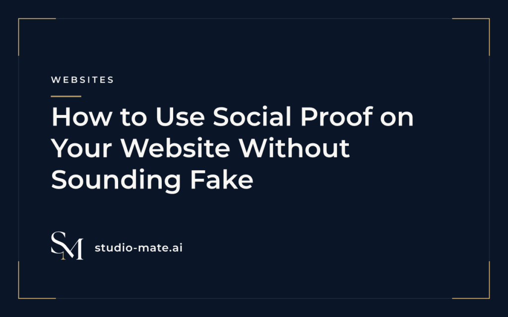 How to Use Social Proof on Your Website Without Sounding Fake