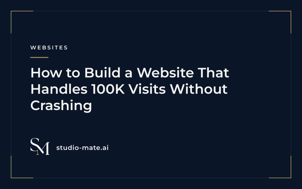 scalable website - How to Build a Website That Handles 100K Visits Without Crashing